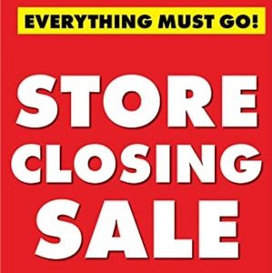 Store Closing Sale! Everything MUST go
